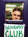 Geography Club is Hartinger's first novel.