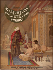 Belle of Nelson poster for their sour mash whiskey, shows a Turkish harem of nude white women, and a black man with water pipe in foreground.