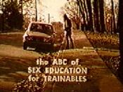 The ABC of Sex Education for Trainables