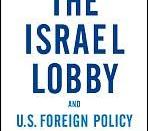 The Israel Lobby and U.S. Foreign Policy