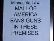 In accordance with Minnesota Law, Mall of America Bans Guns in these premises.