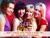 Beat Stress With These 7 Quick Tips - Socialize With Friends