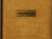 Deutsch: Mann, Klaus: Mephisto. Roman einer Karriere. Amsterdam: Querido 1936, 399 S. + eine Nachbemerkung. Erstausgabe (Wilpert/Gühring² 18). Gelbes Orig.-Leinen 8°.